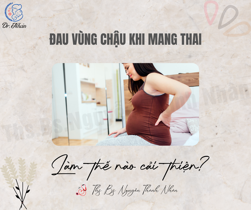 ĐAU VÙNG CHẬU KHI MANG THAI