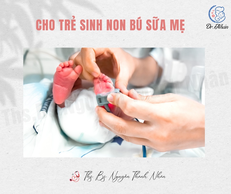 CHO TRẺ SINH NON BÚ SỮA MẸ