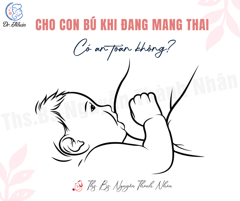 ĐANG CÓ THAI CHO CON BÚ ĐƯỢC KHÔNG?