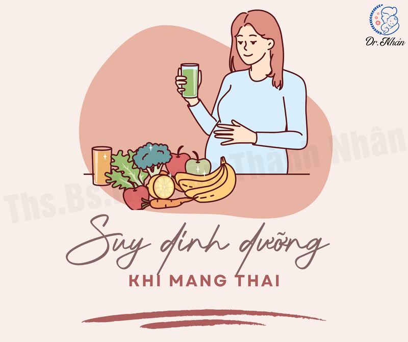 SUY DINH DƯỠNG KHI MANG THAI: VÌ SAO MẸ CẦN QUAN TÂM?