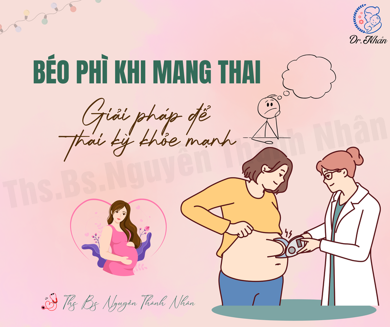 THỪA CÂN BÉO PHÌ KHI MANG THAI